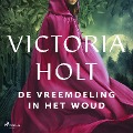 Cover-Bild zum Titel 'De vreemdeling in het woud' von 'Victoria Holt'