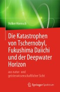 Cover-Bild zum Titel 'Die Katastrophen von Tschernobyl, Fukushima Daiichi und der Deepwater Horizon aus natur- und geisteswissenschaftlicher Sicht' von 'Volker Hoensch'