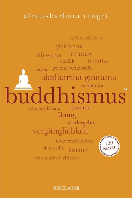Buddhismus. 100 Seiten - Almut-Barbara Renger