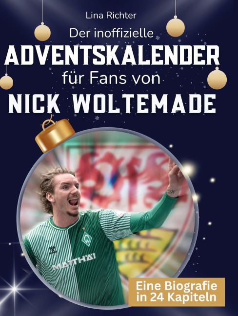 Der inoffizielle Adventskalender für Fans von Nick Woltemade - Lina Richter