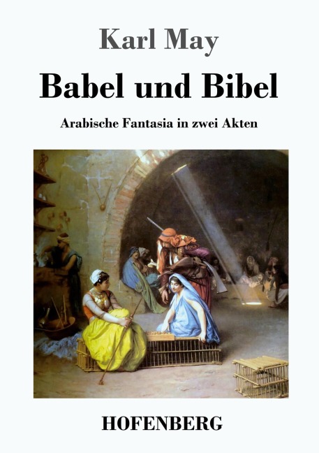 Babel und Bibel - Karl May