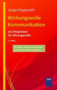 Cover-Bild zum Titel 'Wirkungsvolle Kommunikation als Erfolgsfaktor für Führungskräfte' von 'Jorge Klapproth'
