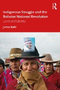 Cover-Bild zum Titel 'Indigenous Struggle and the Bolivian National Revolution' von 'James Kohl'