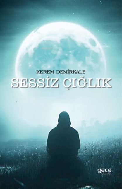 Sessiz Ciglik - Kerem Demirkale