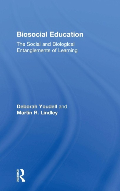 Biosocial Education - Deborah Youdell, Martin R. Lindley