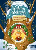 Wilma Walnuss - Winter und Weihnachten im kleinen Baumhotel, Band 3 - Katharina E. Volk