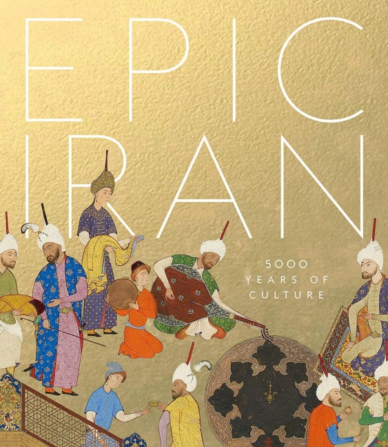 Epic Iran - John Curtis, Tim Stanley, Ina Sarikhani Sandmann