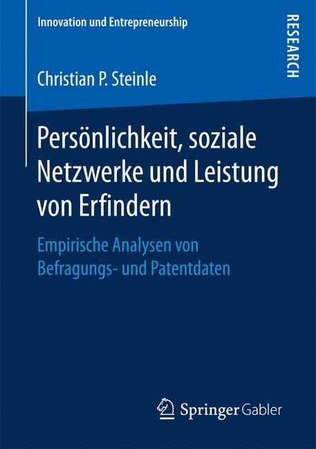 Persönlichkeit, soziale Netzwerke und Leistung von Erfindern - Christian P. Steinle