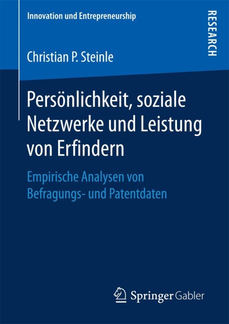 Persönlichkeit, soziale Netzwerke und Leistung von Erfindern - Christian P. Steinle