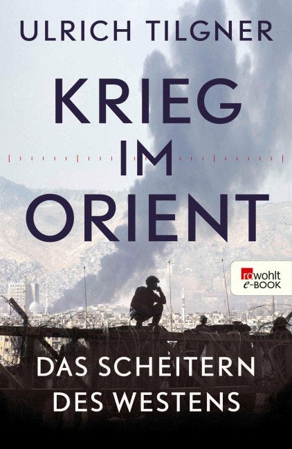 Krieg im Orient - Ulrich Tilgner