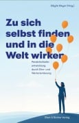 Cover-Bild zum Titel 'Zu sich selbst finden und in die Welt wirken' von ''