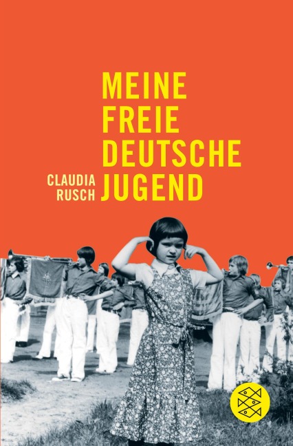 Meine freie deutsche Jugend - Claudia Rusch