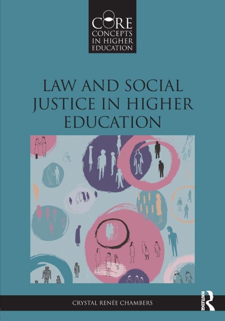 Law and Social Justice in Higher Education - Crystal Renée Chambers