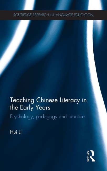Teaching Chinese Literacy in the Early Years - Hui Li
