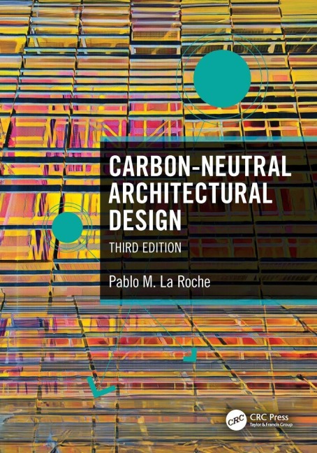 Carbon-Neutral Architectural Design - Pablo M. La Roche
