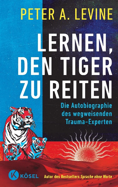 Lernen, den Tiger zu reiten - Peter A. Levine
