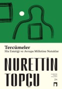 Cover-Bild zum Titel 'Tercümeler His Estetigi-Avrupa Milletine Nutuklar' von 'Nurettin Topcu'