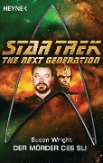 Star Trek - The Next Generation: Die Mörder des Sli - Susan Wright