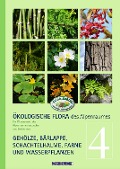 Ökologische Flora des Alpenraumes, Band 4 - Wolfgang Holzner, Wolfgang Adler, Matthias Kropf, Silvia Winter