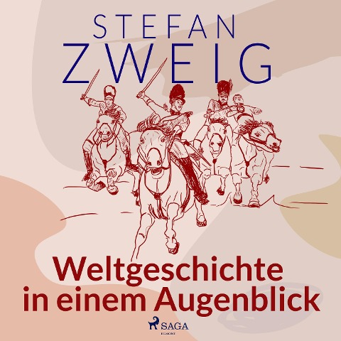 Weltgeschichte in einem Augenblick - Stefan Zweig