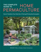 Cover-Bild zum Titel 'The Complete Guide to Home Permaculture' von 'Brandy Hall'