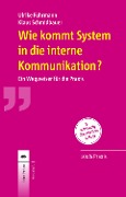 Cover-Bild zum Titel 'Wie kommt System in die interne Kommunikation?' von 'Ulrike Führmann, Klaus Schmidbauer'