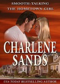 Cover-Bild zum Titel 'Smooth-Talking the Hometown Girl' von 'Charlene Sands'