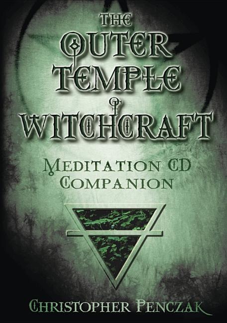 Outer Temple of Witchcraft Meditation CD Companion - Christopher Penczak