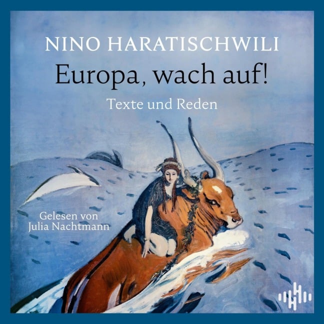Europa, wach auf! - Nino Haratischwili