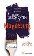 Cover-Bild zum Titel 'Dunkle Geschichten aus Magdeburg' von 'Kathrin Hamel, Kerstin Ewald, Kerstin Müller'