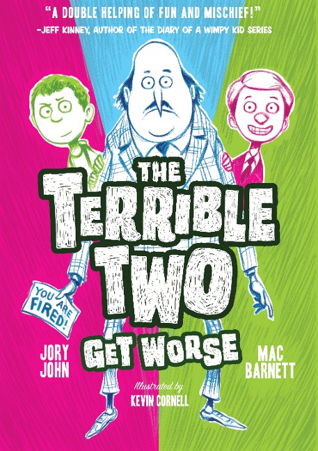 The Terrible Two Get Worse - Mac Barnett, Jory John