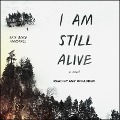 Cover-Bild zum Titel 'I Am Still Alive Lib/E' von 'Kate Alice Marshall'