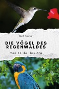 Cover-Bild zum Titel 'Die Vögel des Regenwaldes' von 'Noah Günther'