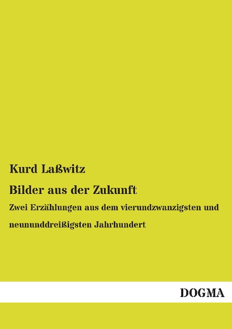 Bilder aus der Zukunft - Kurd Laßwitz