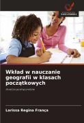 Cover-Bild zum Titel 'Wk¿ad w nauczanie geografii w klasach pocz¿tkowych' von 'Larissa Regina França'