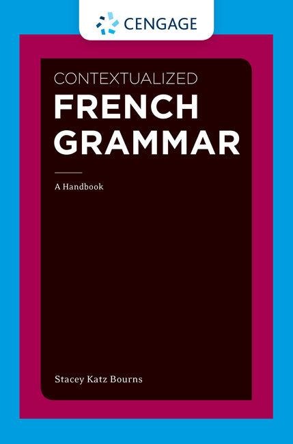 Contextualized French Grammar - Stacey Bourns