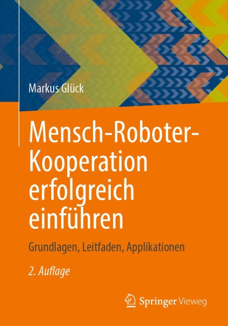 Mensch-Roboter-Kooperation erfolgreich einführen - Markus Glück