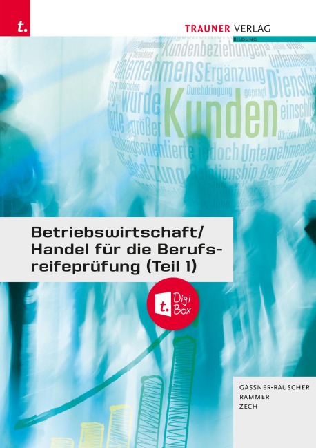 Betriebswirtschaft/Handel für die Berufsreifeprüfung (Teil 1) Lösungsheft - Barbara Gassner-Rauscher, Elke Rammer, Daniel Zech