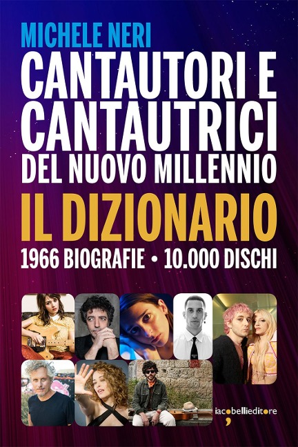 Cantautori e cantautrici del nuovo millennio. Il dizionario - Michele Neri