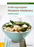 Cover-Bild zum Titel 'Ernährungsratgeber Histamin-Intoleranz' von 'Sven-David Müller, Christiane Weißenberger'