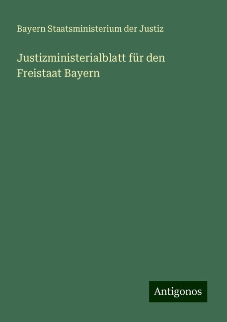 Justizministerialblatt für den Freistaat Bayern - Bayern Staatsministerium der Justiz