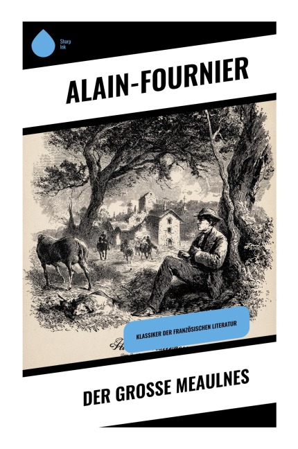 Der große Meaulnes - Alain-Fournier