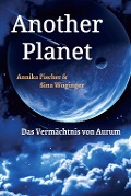 Cover-Bild zum Titel 'Another Planet' von 'Annika Fischer, Sina Wöginger'