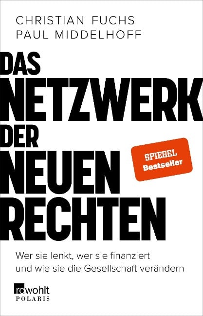 Das Netzwerk der Neuen Rechten - Christian Fuchs, Paul Middelhoff