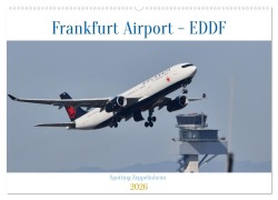 Cover-Bild zum Titel 'Frankfurt Airport - EDDF (Wandkalender 2026 DIN A2 quer), CALVENDO Monatskalender' von 'Michael Knebel'