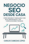 Cover-Bild zum Titel 'Negocio SEO desde Casa' von 'Carlos Cabezas López'