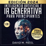 Cover-Bild zum Titel 'Inteligencia artificial e IA generativa para principiantes' von 'David M. Patel'