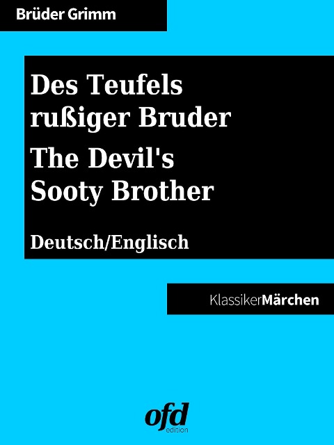 Des Teufels rußiger Bruder - The Devil's Sooty Brother - Brüder Grimm