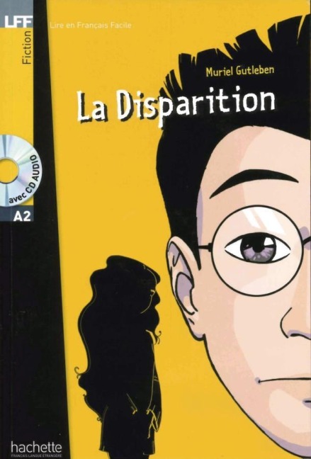 La Disparition. Lektüre und Audio-CD - Muriel Gutleben