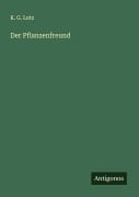 Cover-Bild zum Titel 'Der Pflanzenfreund' von 'K. G. Lutz'